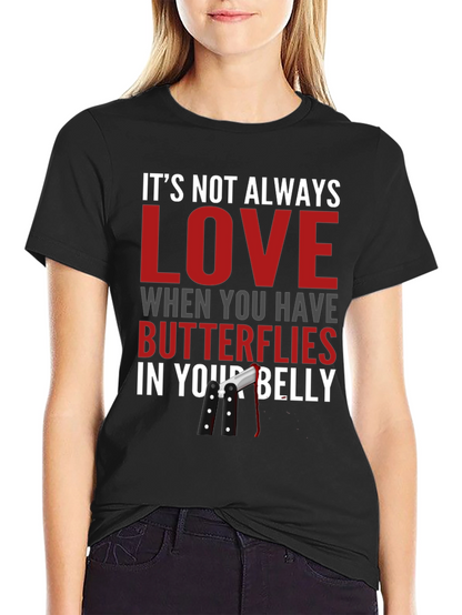 Funny T-Shirt - Butterflies in Your Belly Design