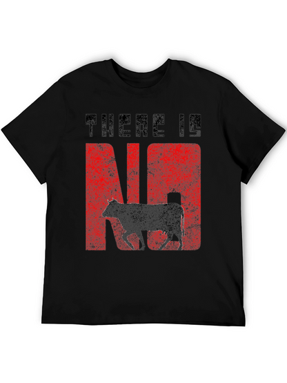 There Is No Cow Funny Graphic Tee