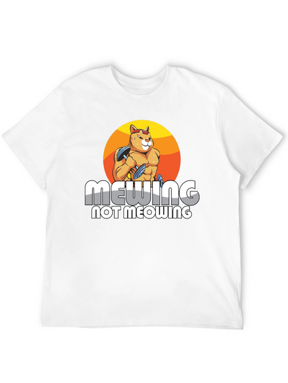 Mewing Not Meowing Cat T-Shirt
