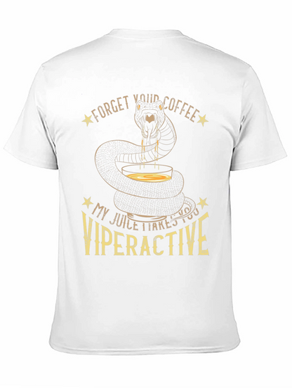 Viperactive T-Shirt - Snake Juice Forget Coffee
