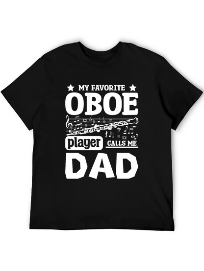 My Favorite Oboe Player Calls Me Dad T-Shirt