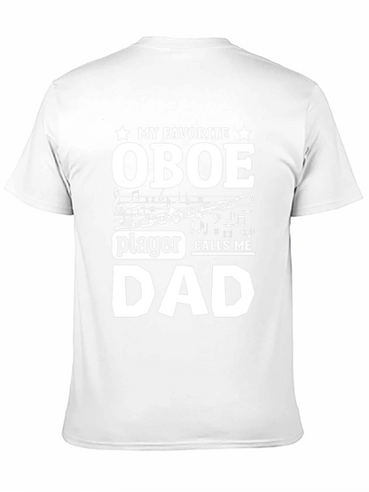 My Favorite Oboe Player Calls Me Dad T-Shirt
