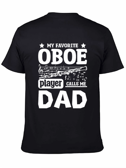 My Favorite Oboe Player Calls Me Dad T-Shirt