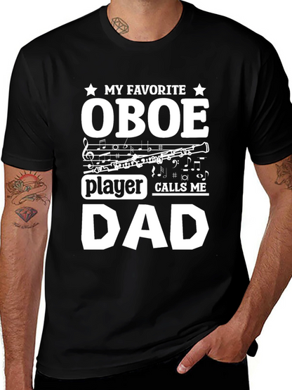 My Favorite Oboe Player Calls Me Dad T-Shirt