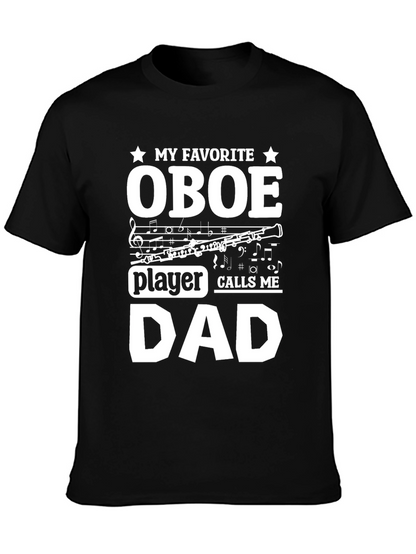 My Favorite Oboe Player Calls Me Dad T-Shirt