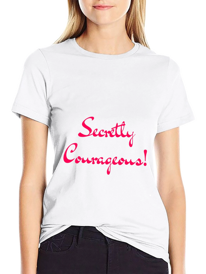 Secretly Courageous Graphic Tee