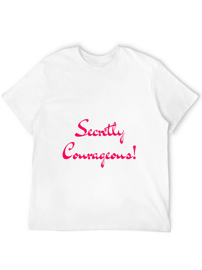 Secretly Courageous Graphic Tee