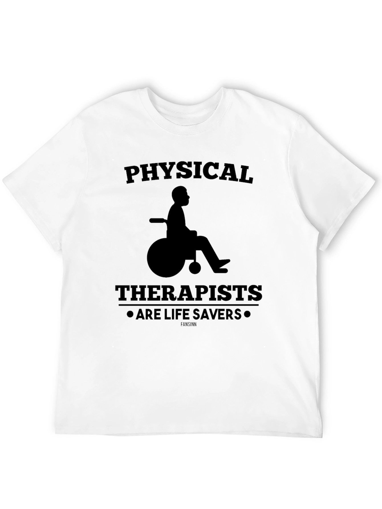 Physical Therapists Are Life Savers T-Shirt