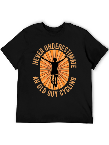 Never Underestimate An Old Guy Cycling T-Shirt