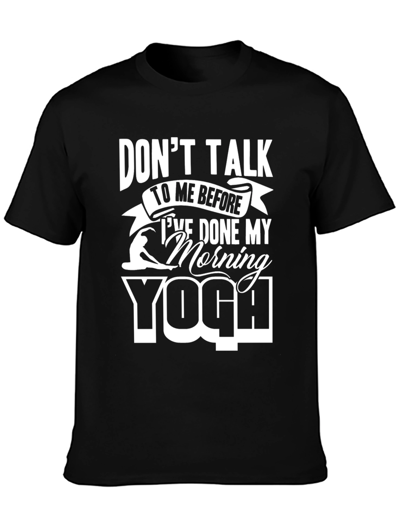 Dont Talk Yoga T-Shirt