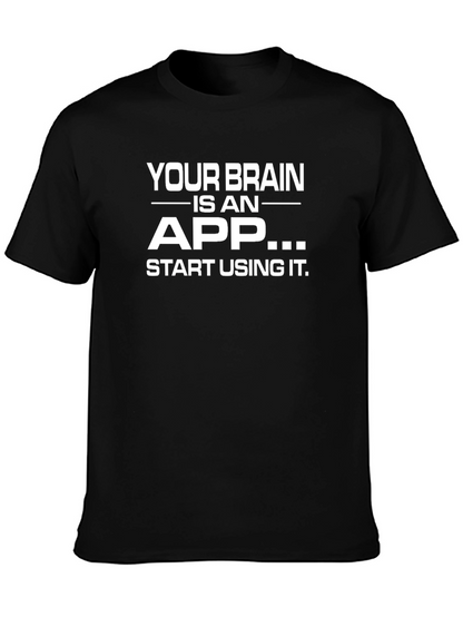Your Brain Is An App T-Shirt