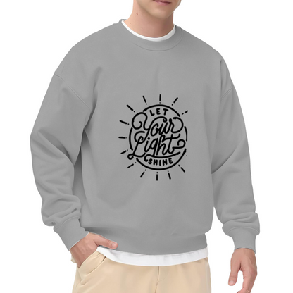 Let Your Light Shine Crewneck Sweatshirt - Inspirational Christian Motivational Pullover