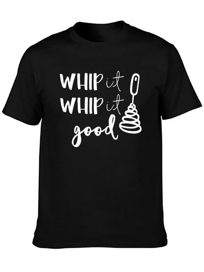 Whip It Good T-Shirt Funny Cooking Tee