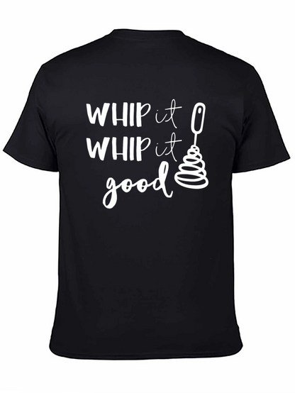 Whip It Good T-Shirt Funny Cooking Tee