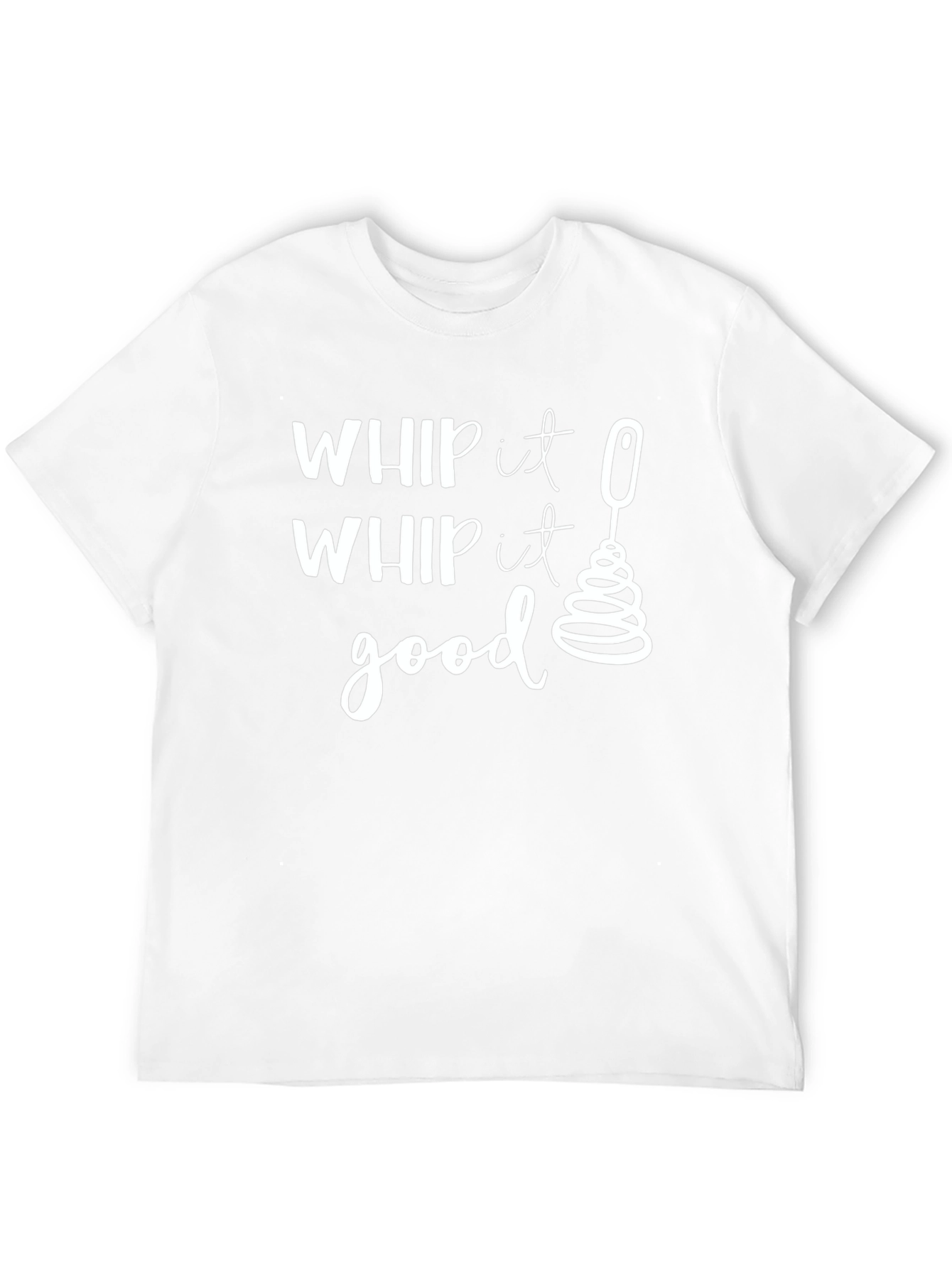 Whip It Good T-Shirt Funny Cooking Tee