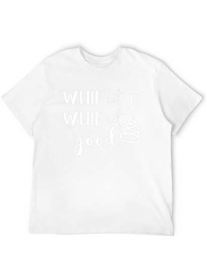 Whip It Good T-Shirt Funny Cooking Tee