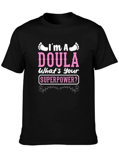 Im a Doula T-Shirt - Superpower Tee