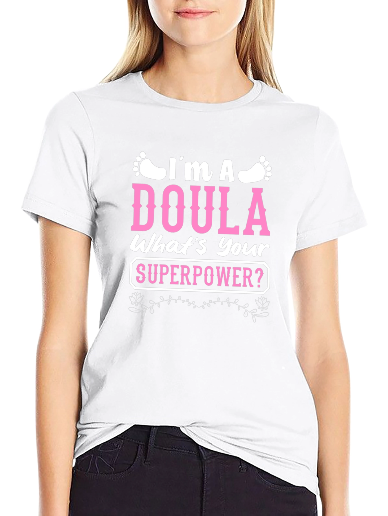 Im a Doula T-Shirt - Superpower Tee
