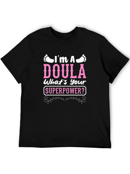 Im a Doula T-Shirt - Superpower Tee