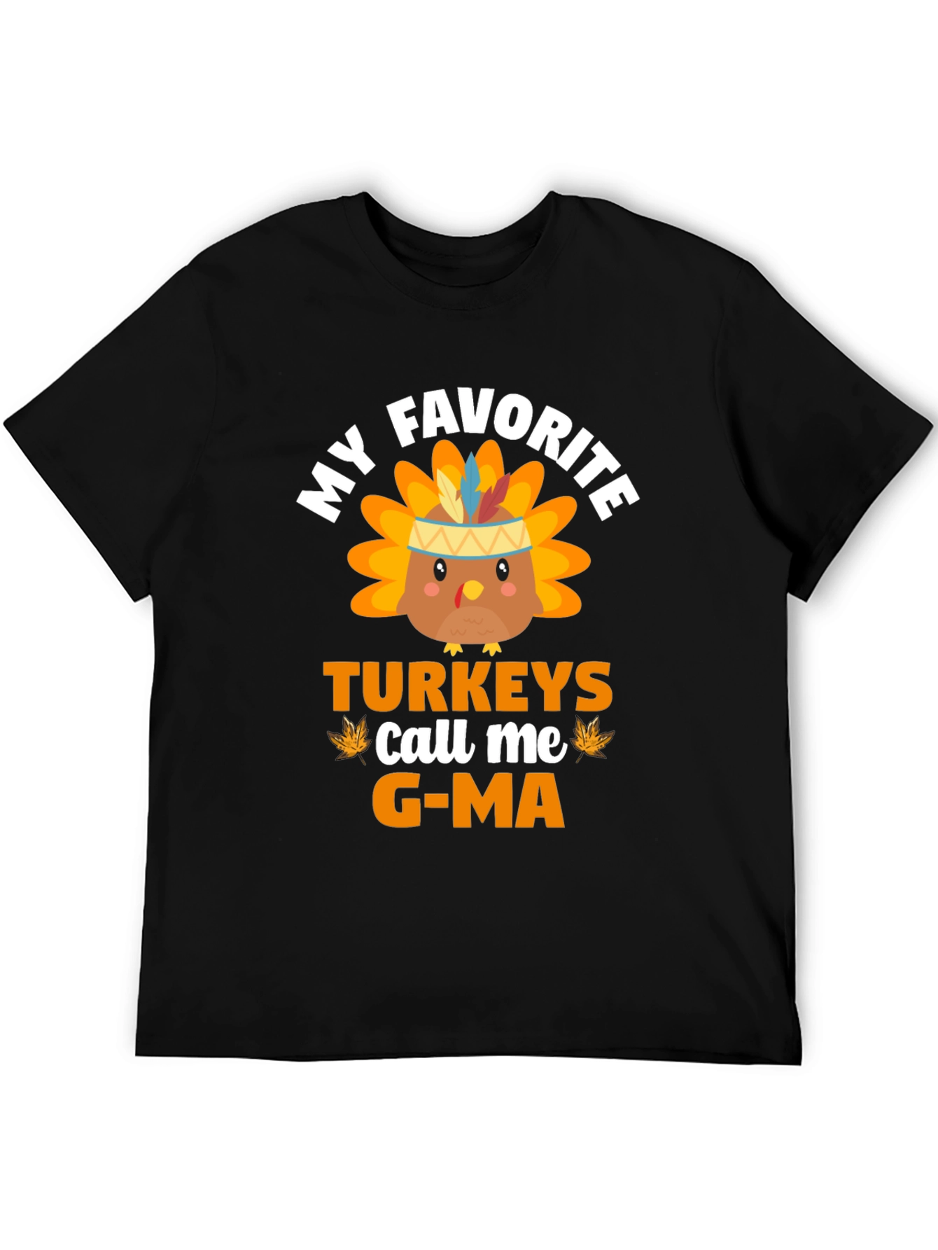 My Favorite Turkeys Call Me G-Ma T-Shirt