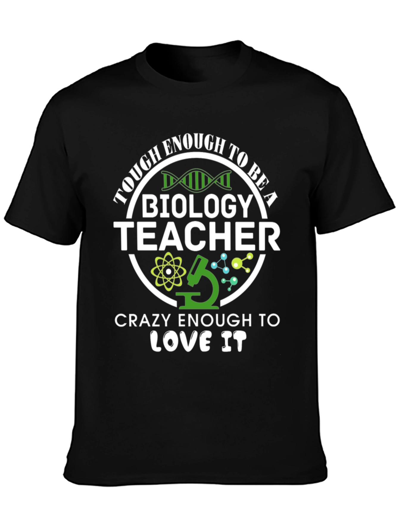 Tough Enough Biology Teacher Graphic Tee