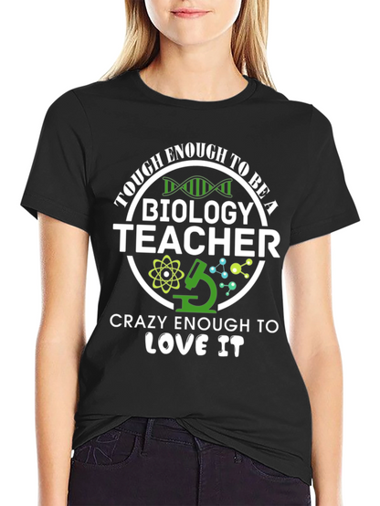 Tough Enough Biology Teacher Graphic Tee