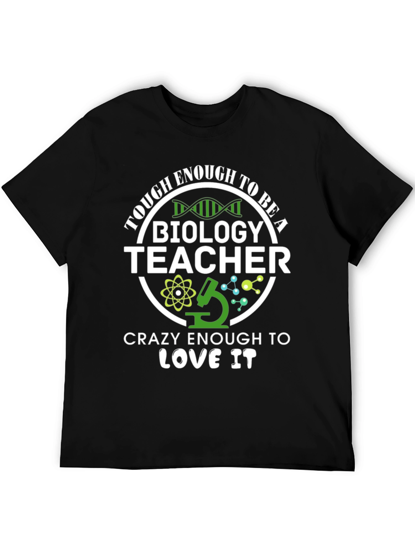 Tough Enough Biology Teacher Graphic Tee