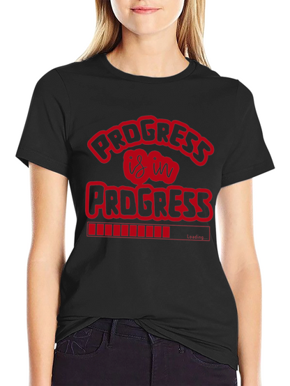 Progress Is In Progress Graphic T-Shirt