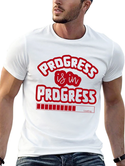Progress Is In Progress Graphic T-Shirt