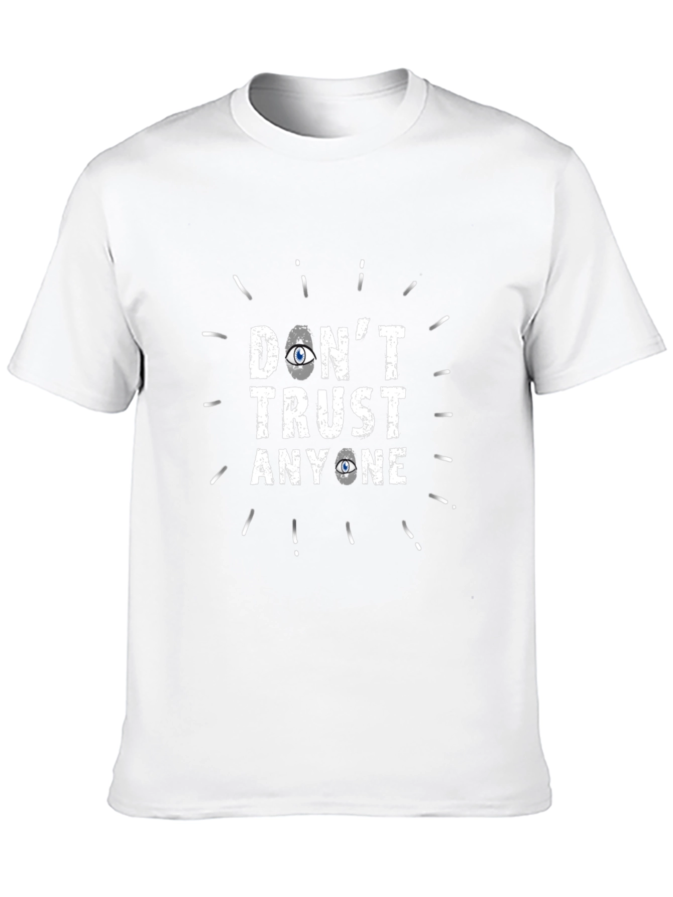 Dont Trust Anyone Graphic T-Shirt