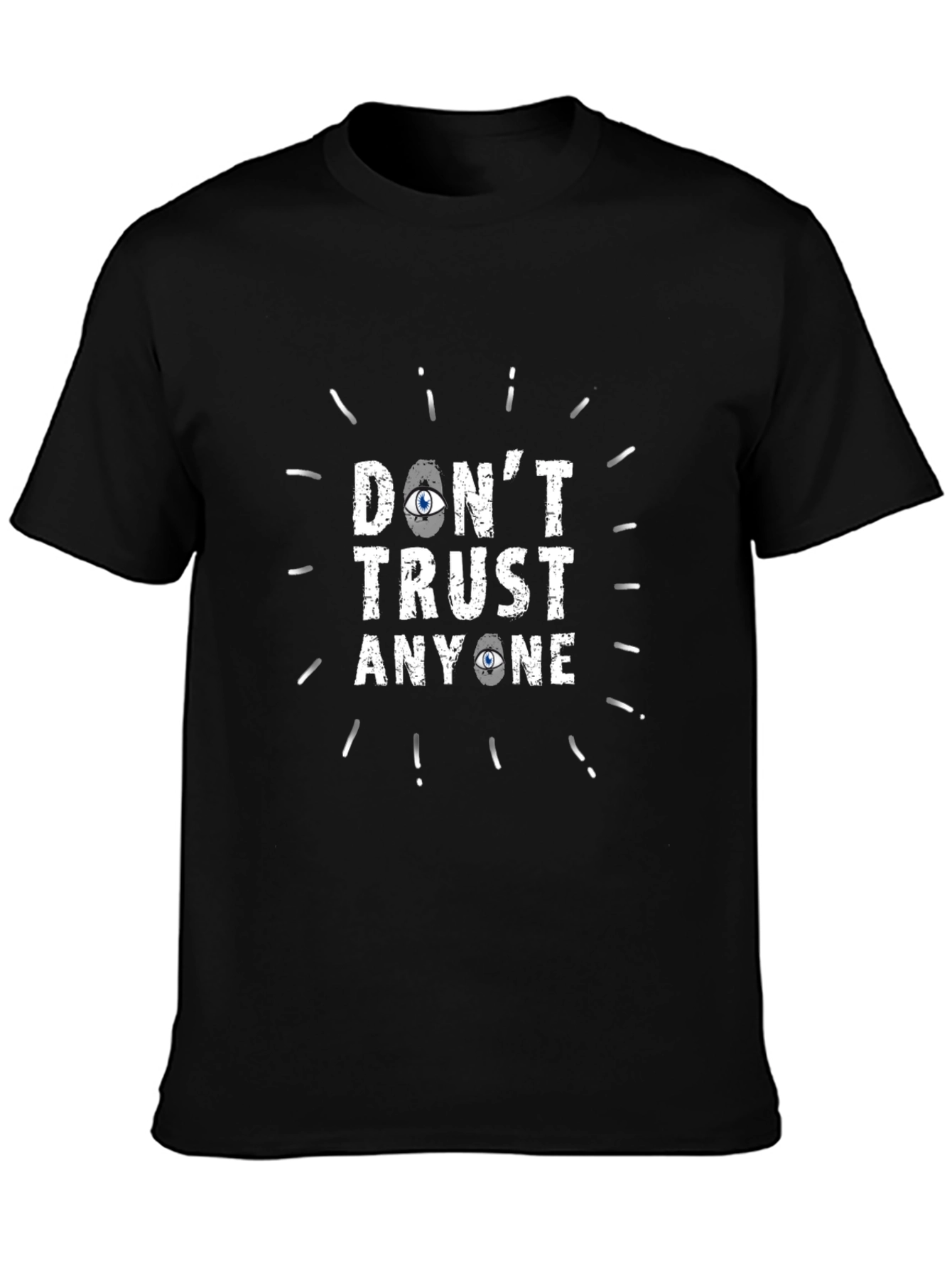 Dont Trust Anyone Graphic T-Shirt