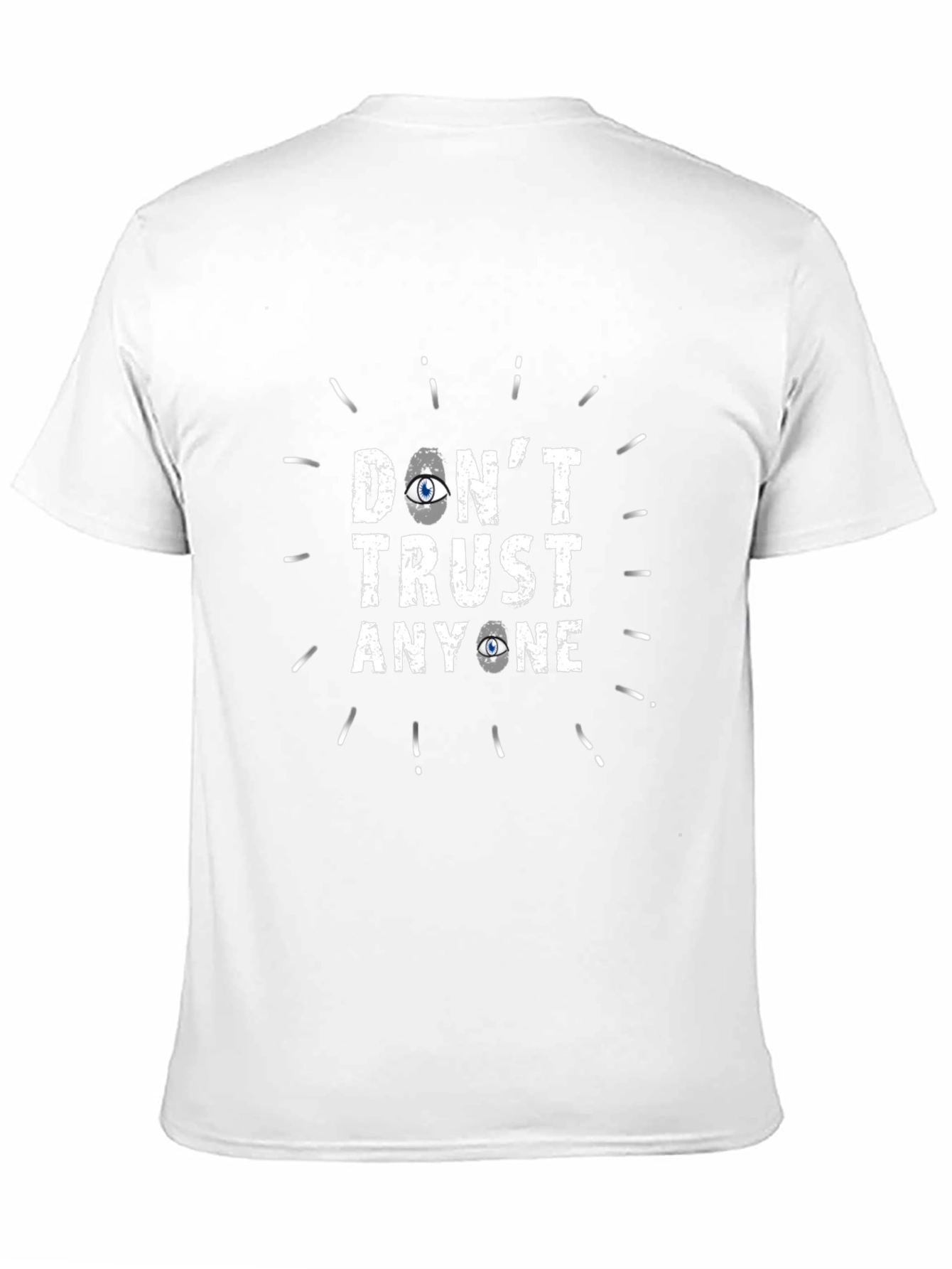 Dont Trust Anyone Graphic T-Shirt