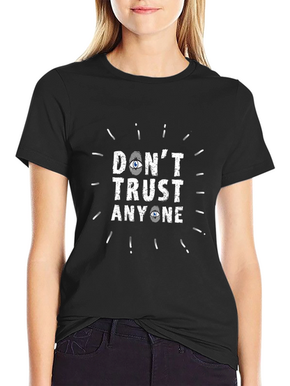 Dont Trust Anyone Graphic T-Shirt
