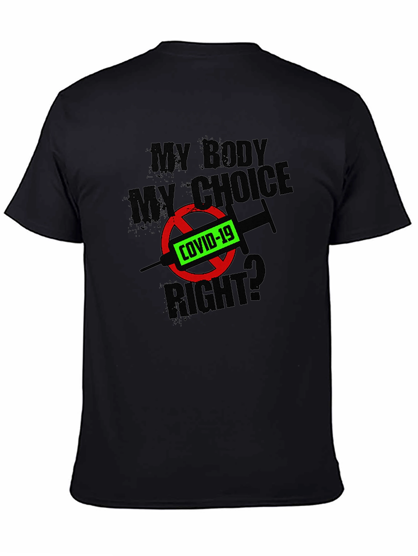 My Body My Choice? COVID-19 T-Shirt