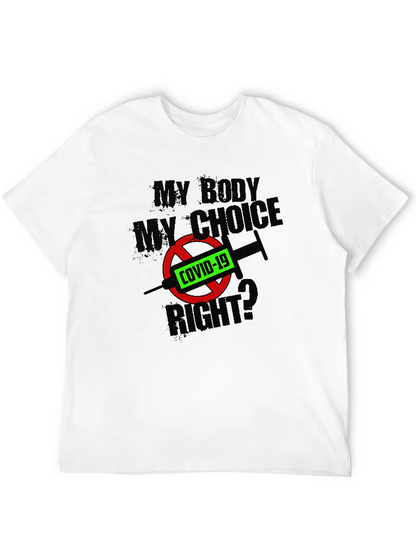 My Body My Choice? COVID-19 T-Shirt