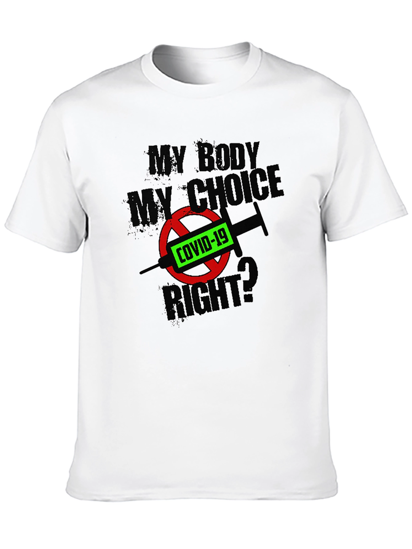 My Body My Choice? COVID-19 T-Shirt