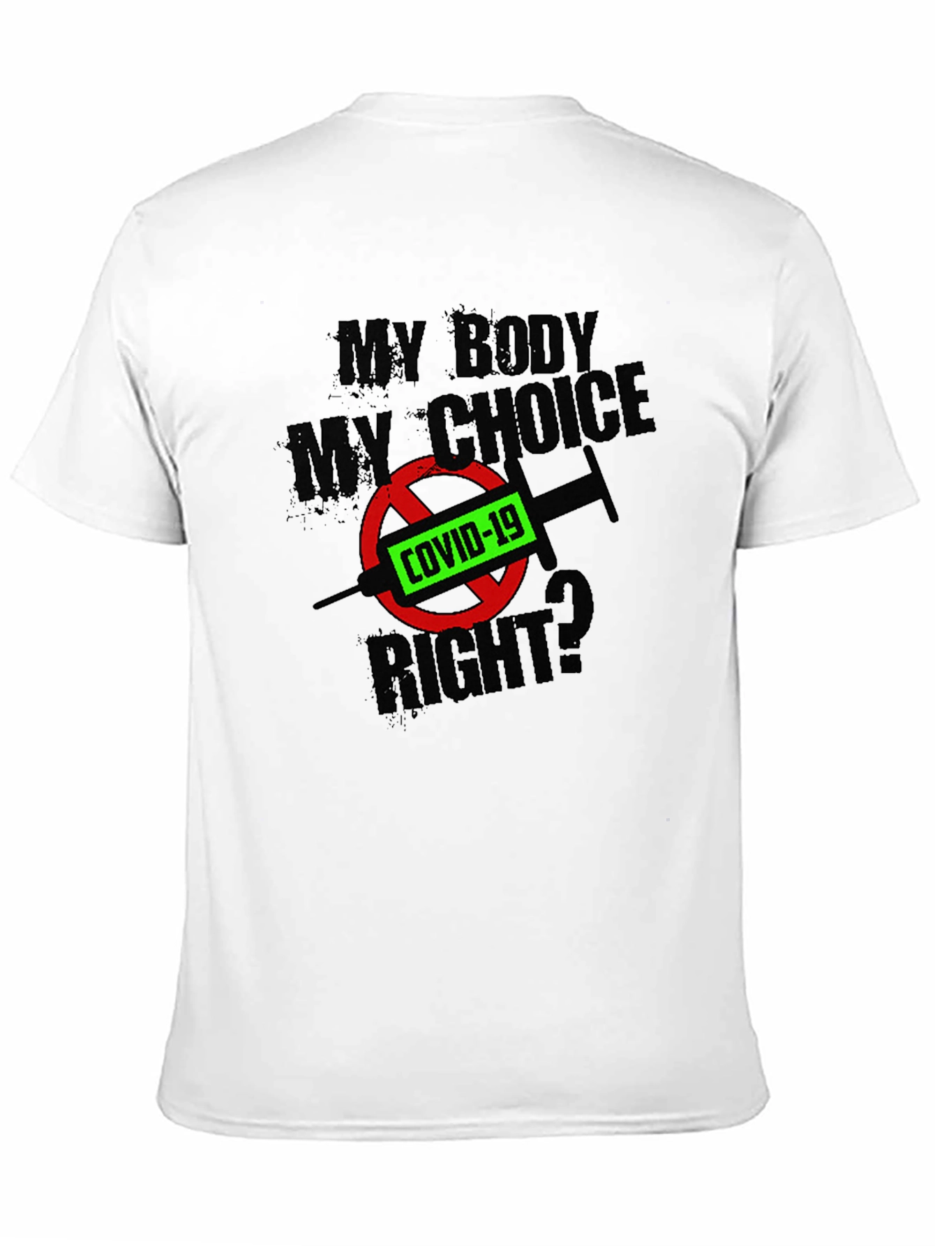 My Body My Choice? COVID-19 T-Shirt
