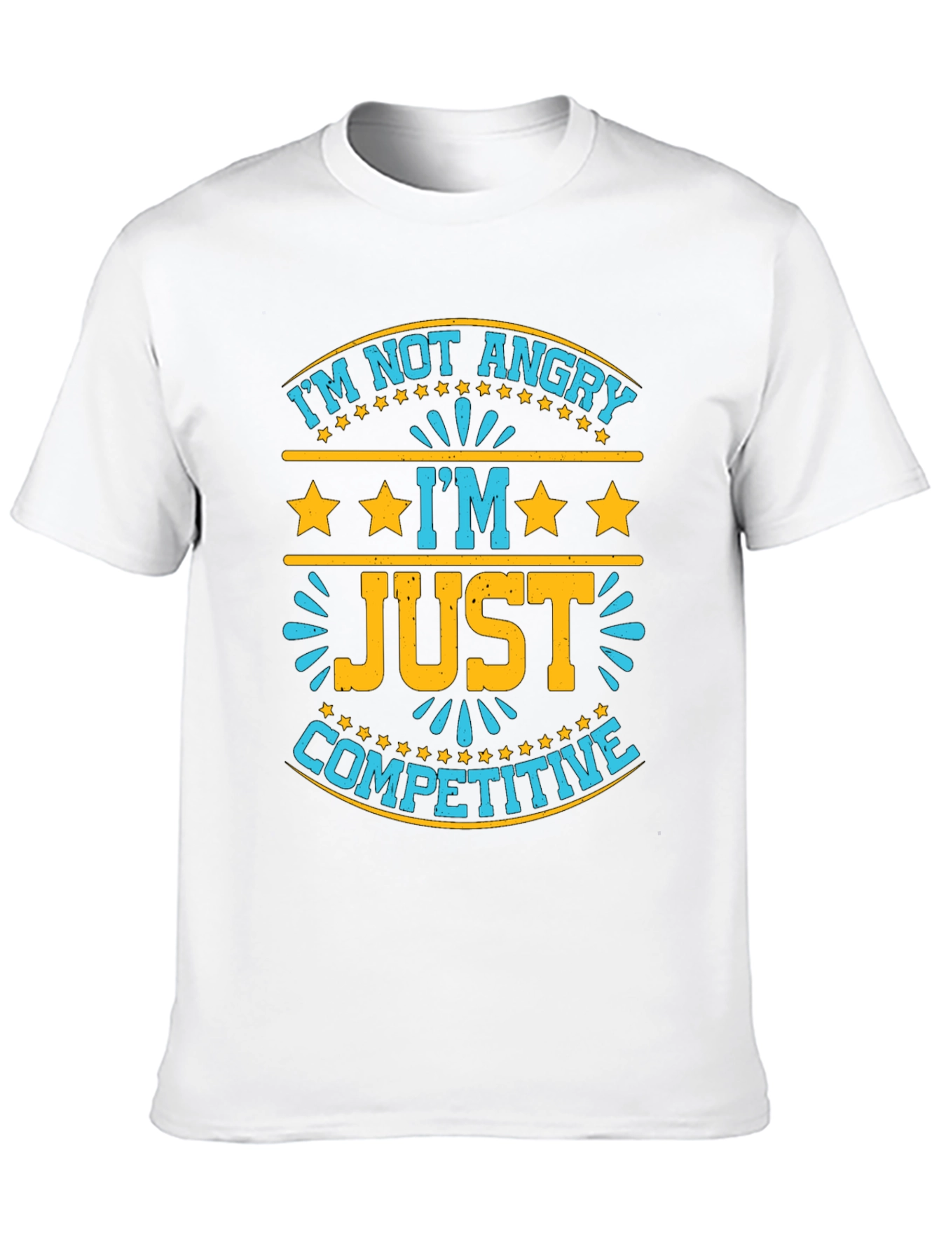 Funny Competitive T-Shirt - Im Not Angry