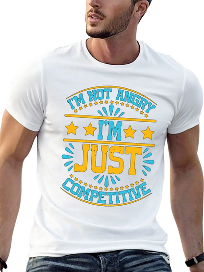 Funny Competitive T-Shirt - Im Not Angry