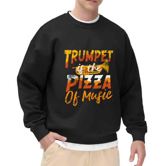 Trumpet Is The Pizza Of Music Crewneck Sweatshirt - Funny Musician Gift Pullover
