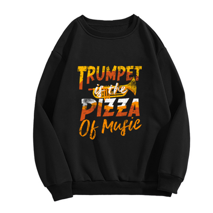 Trumpet Is The Pizza Of Music Crewneck Sweatshirt - Funny Musician Gift Pullover
