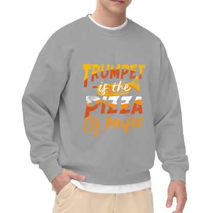 Trumpet Is The Pizza Of Music Crewneck Sweatshirt - Funny Musician Gift Pullover
