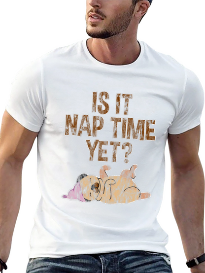Is It Nap Time Yet? Graphic T-Shirt