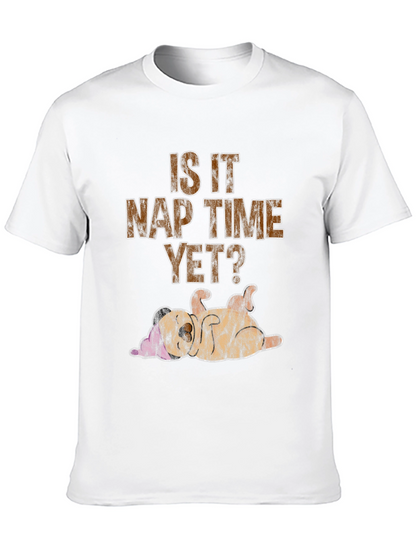Is It Nap Time Yet? Graphic T-Shirt