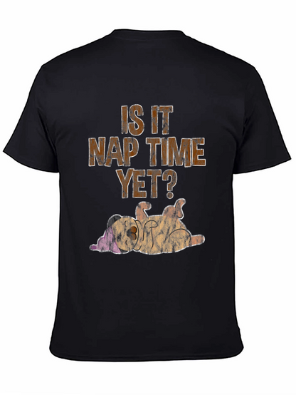 Is It Nap Time Yet? Graphic T-Shirt