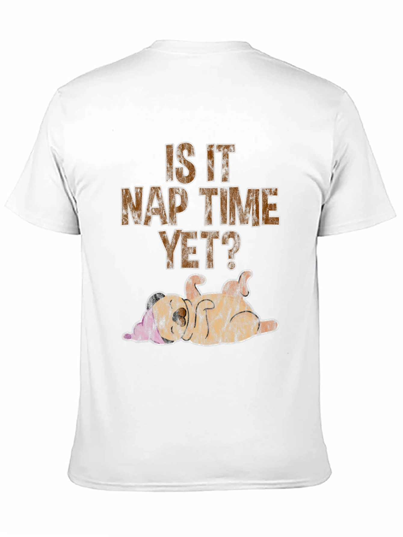 Is It Nap Time Yet? Graphic T-Shirt