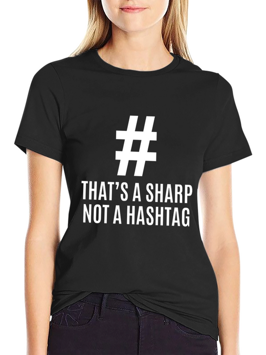 Thats A Sharp Note Hashtag T-Shirt