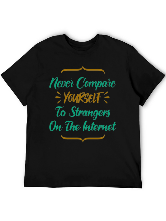 Never Compare Yourself T-Shirt