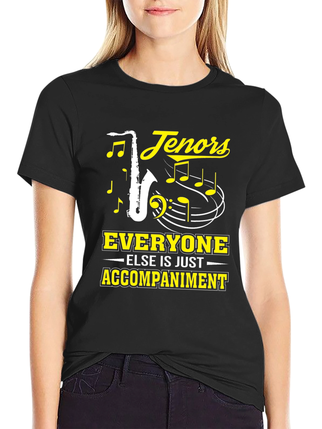 Tenors Everyone Else Is Just Accompaniment T-Shirt