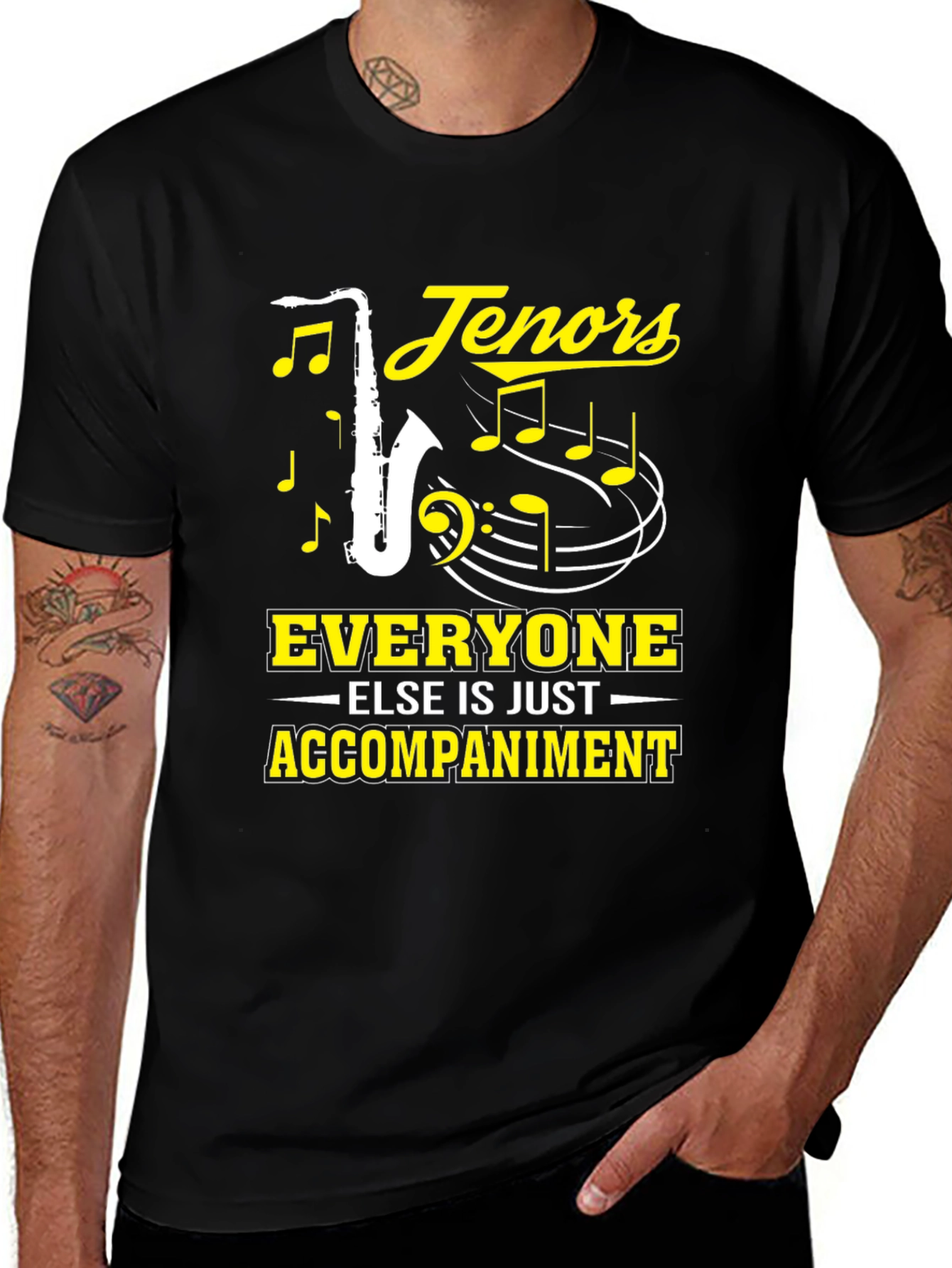 Tenors Everyone Else Is Just Accompaniment T-Shirt